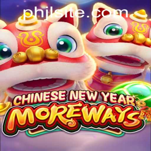 Unveiling CHINESENEWYEARMOREWAYS: A Festive Gaming Experience Featuring PHJL