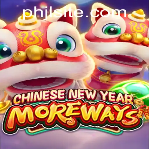 Unveiling CHINESENEWYEARMOREWAYS: A Festive Gaming Experience Featuring PHJL